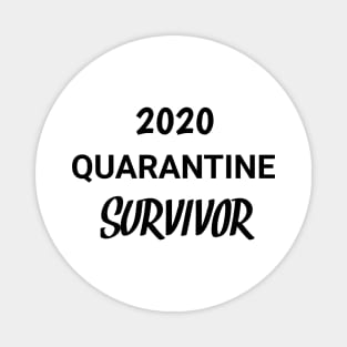 2020 quarantine survivor Magnet